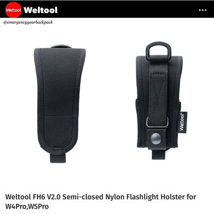 Weltool FH6 V2.0 Semi - closed Nylon Flashlight Holster for W4Pro/ W5Pro - Emergency Gear Backpack
